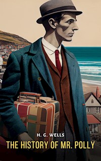 The History of Mr. Polly - H G Wells - E-Book