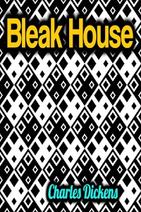 Bleak House - Charles Dickens. - E-Book
