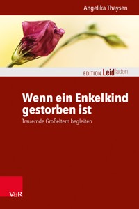 Wenn ein Enkelkind gestorben ist - Angelika Thaysen - E-Book