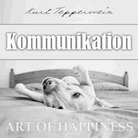 Art of Happiness: Kommunikation - Kurt Tepperwein - Hörbuch