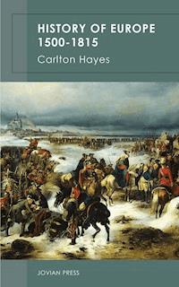 History of Europe 1500-1815 - Carlton Hayes - E-Book