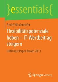Flexibilitätspotenziale heben – IT-Wertbeitrag steigern - André Wiedenhofer - E-Book