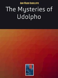 The Mysteries of Udolpho - Ann Ward Radcliffe - E-Book