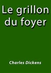 Le grillon du foyer - Charles Dickens - E-Book