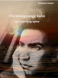 Flüchtlingsjunge Kahn - Reinhard Henkel - E-Book