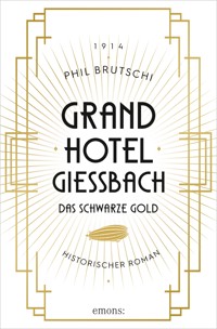Grandhotel Giessbach. Das schwarze Gold - Phil Brutschi - E-Book