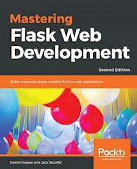 Mastering Flask Web Development - Daniel Gaspar - E-Book