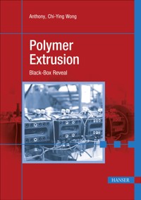 Polymer Extrusion - Anthony Chi-Ying Wong - E-Book