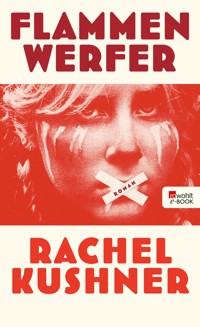 Flammenwerfer - Rachel Kushner - E-Book