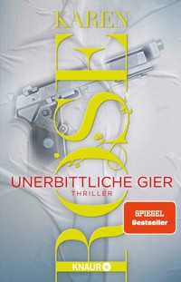 Unerbittliche Gier - Karen Rose - E-Book