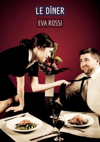 Le Dîner - Eva Rossi - E-Book