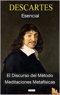DESCARTES ESENCIAL - René Descartes - E-Book