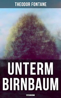 Unterm Birnbaum (Psychokrimi) - Theodor Fontane - E-Book