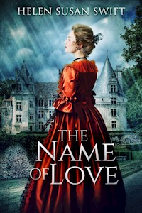The Name of Love - Helen Susan Swift - E-Book
