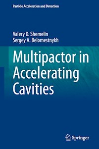 Multipactor in Accelerating Cavities - Valery D. Shemelin - E-Book