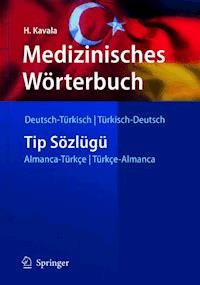 Medizinisches Wörterbuch Deutsch-Türkisch / Türkisch-Deutsch - Hüseyin Kavala - E-Book