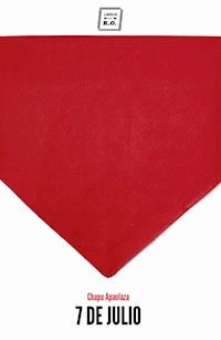 7 de julio - Chapu Apaolaza - E-Book