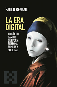 La Era Digital - Paolo Benanti - E-Book
