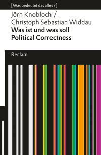 Was ist und was soll Political Correctness? - Christoph Sebastian Widdau - E-Book