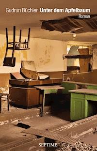 Unter dem Apfelbaum - Gudrun Büchler - E-Book
