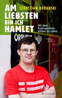 Am liebsten bin ich Hamlet - Sebastian Urbanski - E-Book