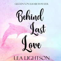 Behind Last Love - Lea Lightson - Hörbuch