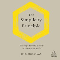 The Simplicity Principle - Julia Hobsbawm - Hörbuch