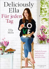 Deliciously Ella - Für jeden Tag - Ella Mills (Woodward) - E-Book
