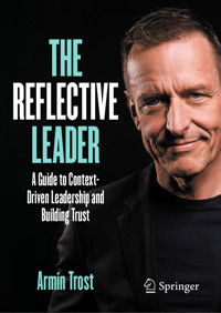 The Reflective Leader - Armin Trost - E-Book