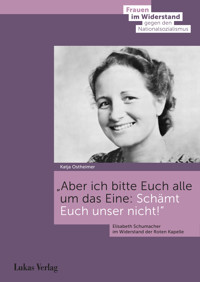 Aber ich bitte Euch alle um das Eine: Schämt Euch unser nicht! - Katja Ostheimer - E-Book