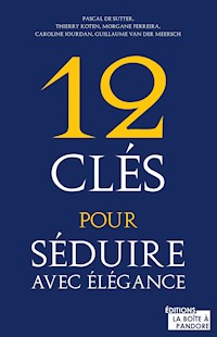 12 clés pour séduire avec élégance - Pascal de Sutter - E-Book