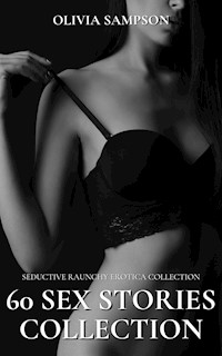 Seductive Raunchy Erotica Collection - Olivia Sampson - E-Book