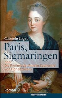 Paris, Sigmaringen - Gabriele Loges - E-Book