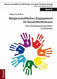 Bürgerschaftliches Engagement im Gesundheitswesen - Roger W. Dufern - E-Book