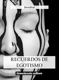 Recuerdos de egostismo - Stendhal - E-Book