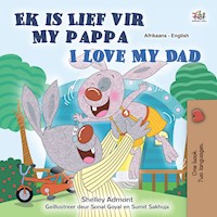 Ek is Lief vir My Pappa I Love My Dad - Shelley Admont - E-Book