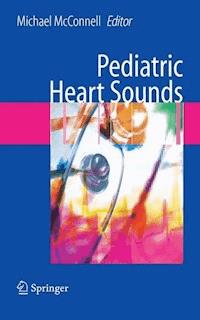 Pediatric Heart Sounds - Michael E. McConnell - E-Book