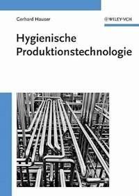 Hygienische Produktionstechnologie - Gerhard Hauser - E-Book