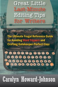 Great Little Last-Minute Editing Tips for Writers - Carolyn Howard-Johnson - E-Book