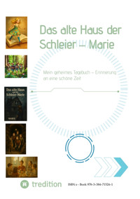 Das alte Haus der Schleier – Marie - Hans Peter Eltner - E-Book