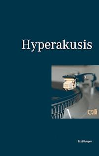 Hyperakusis - Michael Mittmann - E-Book