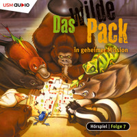 Das wilde Pack, Folge 7: Das wilde Pack in geheimer Mission - André Marx - Hörbuch