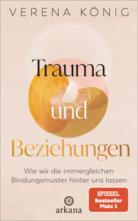 Trauma und Beziehungen - Verena König - E-Book