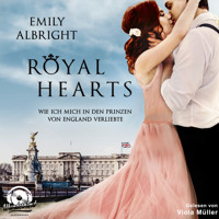 Royal Hearts - Wie ich mich in den Prinzen von England verliebte (Ungekürzt) - Emily Albright - Hörbuch