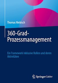 360-Grad-Prozessmanagement - Thomas Niebisch - E-Book
