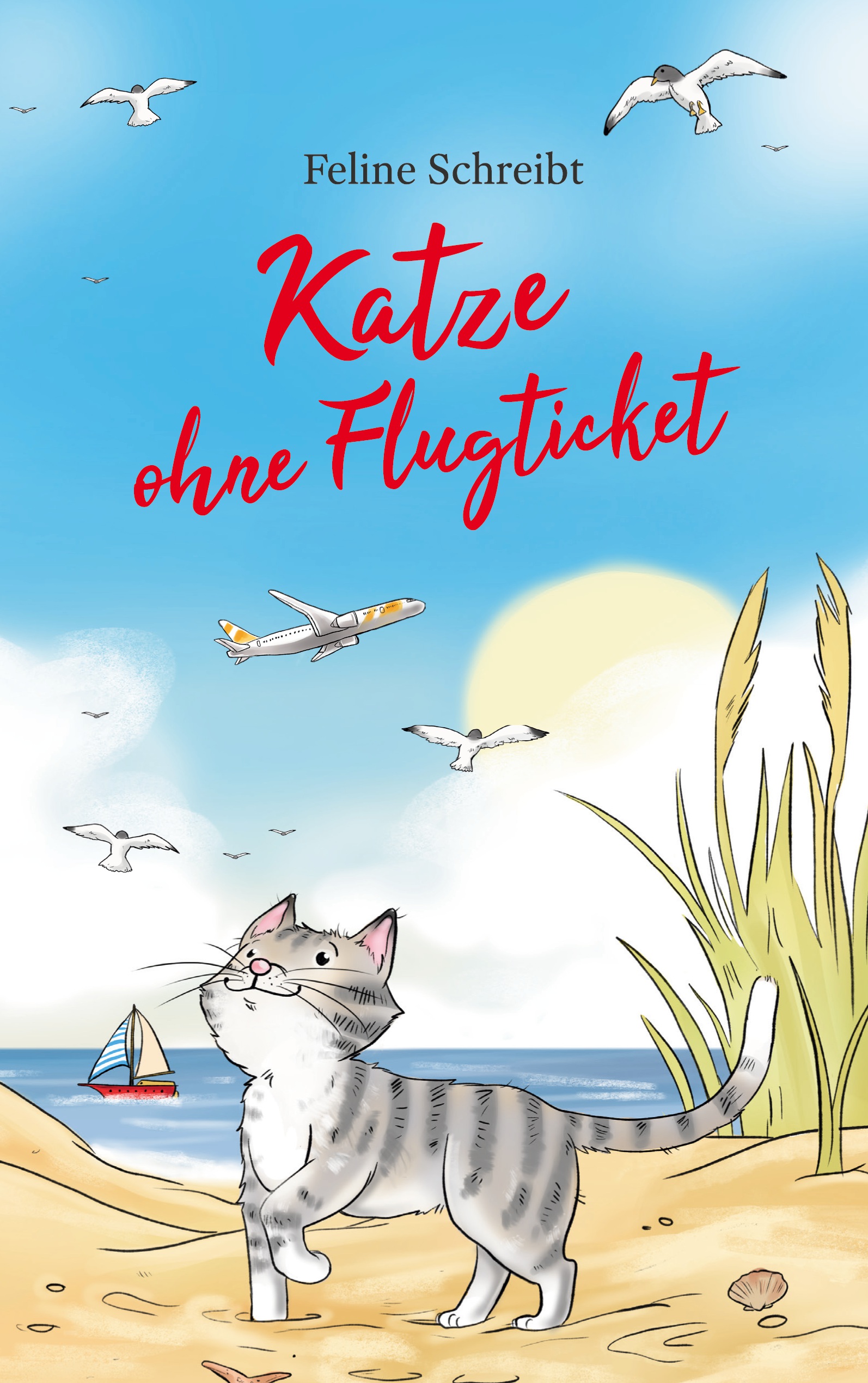 Katze ohne Flugticket - Feline Schreibt - E-Book