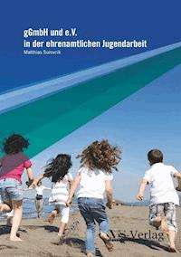 gGmbH und e.V. in der ehrenamtlichen Jugendarbeit - Matthias Surovcik - E-Book
