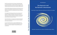 Das depressive und das Burnout-Lebensmuster: Unterschiede zwischen Depression und Burnout im Erleben und Verhalten - Karl Oberhauser - E-Book