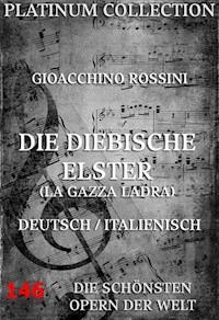 Die diebische Elster - Gioacchino Rossini - E-Book