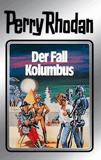 Perry Rhodan 11: Der Fall Kolumbus (Silberband) - Clark Darlton - E-Book